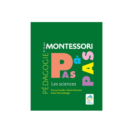 Montessori Pas à Pas : Les sciences 6-12 ans