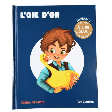 L'oie d'or | Céline Alvarez | Livres  | So Montessori
