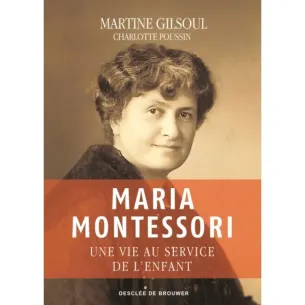 Biographie Maria Montessori