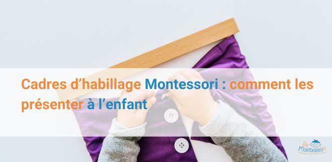 cadres d'habillage montessori enfant