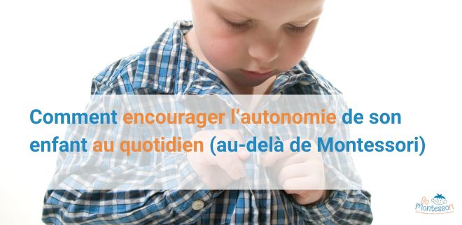 comment encourager l'autonomie des enfants