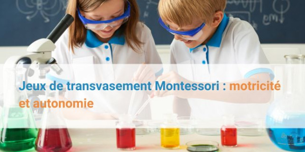 Jeux de transvasement Montessori : motricité et autonomie