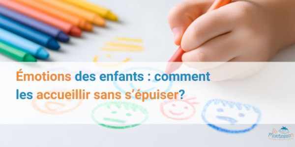 Émotions des enfants : comment les accueillir sans s’épuiser?